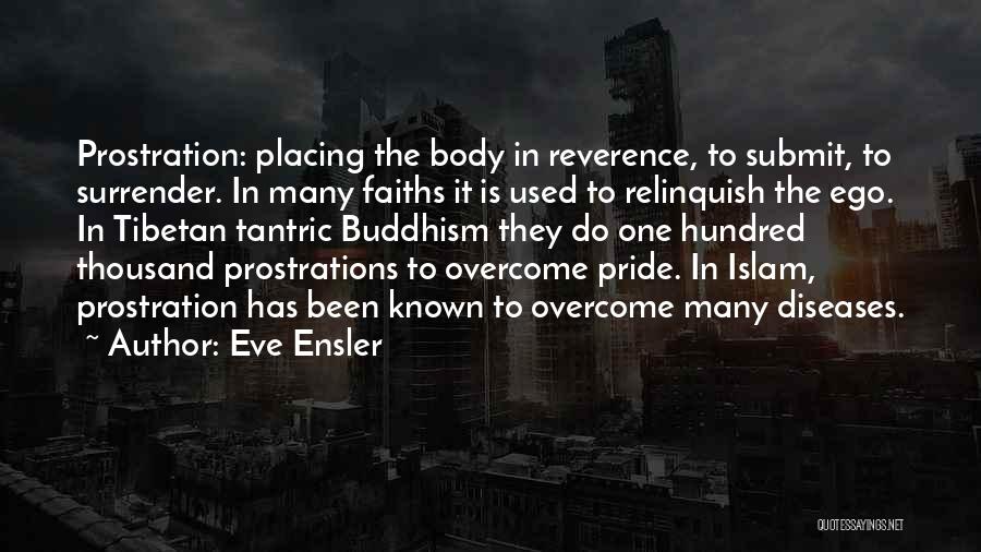 Prostration Quotes By Eve Ensler