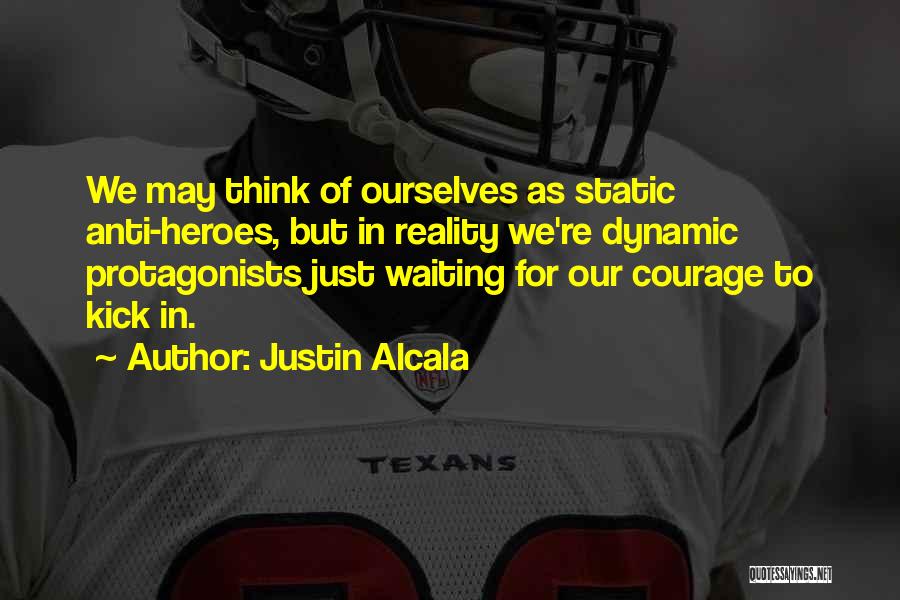 Protagonist Vs Antagonist Quotes By Justin Alcala