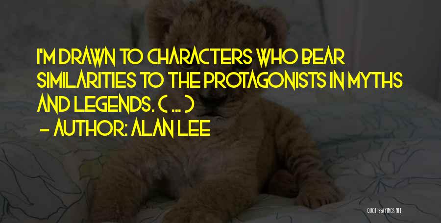 Protagonists Quotes By Alan Lee