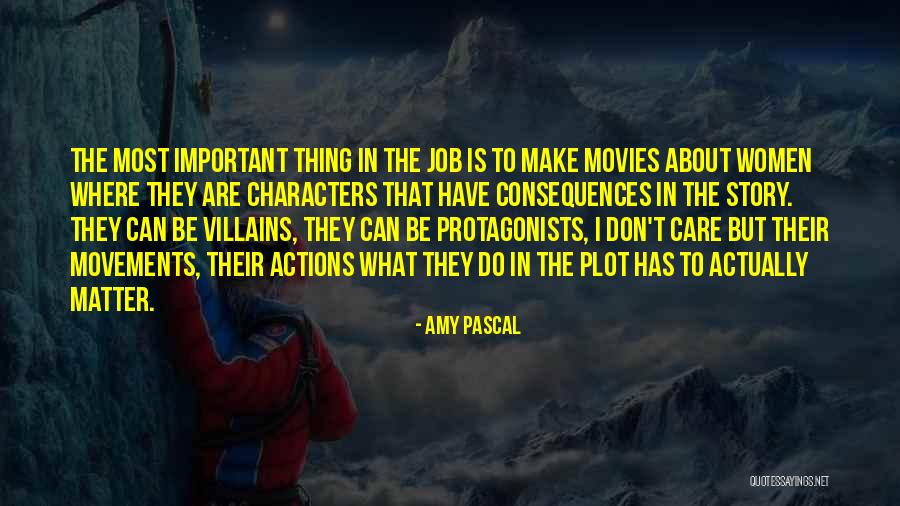 Protagonists Quotes By Amy Pascal