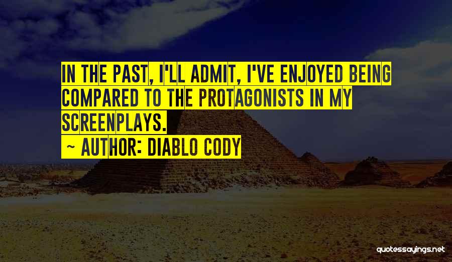 Protagonists Quotes By Diablo Cody