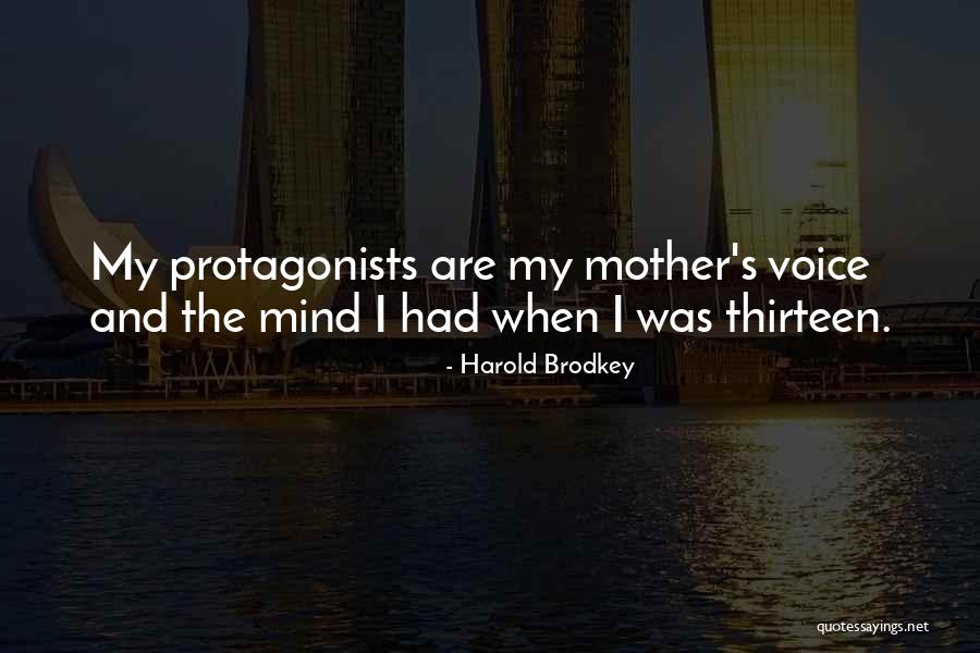 Protagonists Quotes By Harold Brodkey