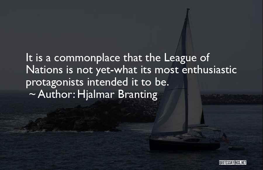 Protagonists Quotes By Hjalmar Branting