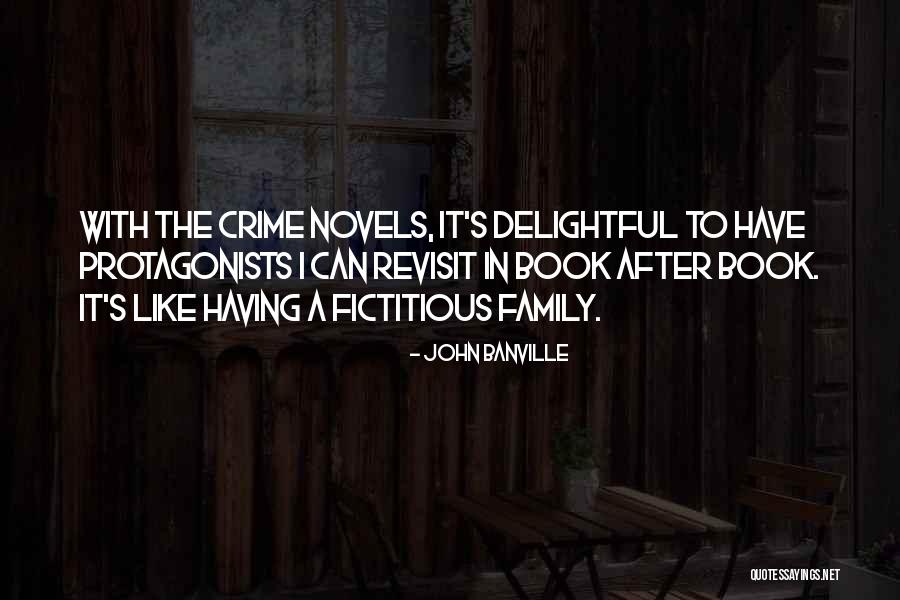 Protagonists Quotes By John Banville