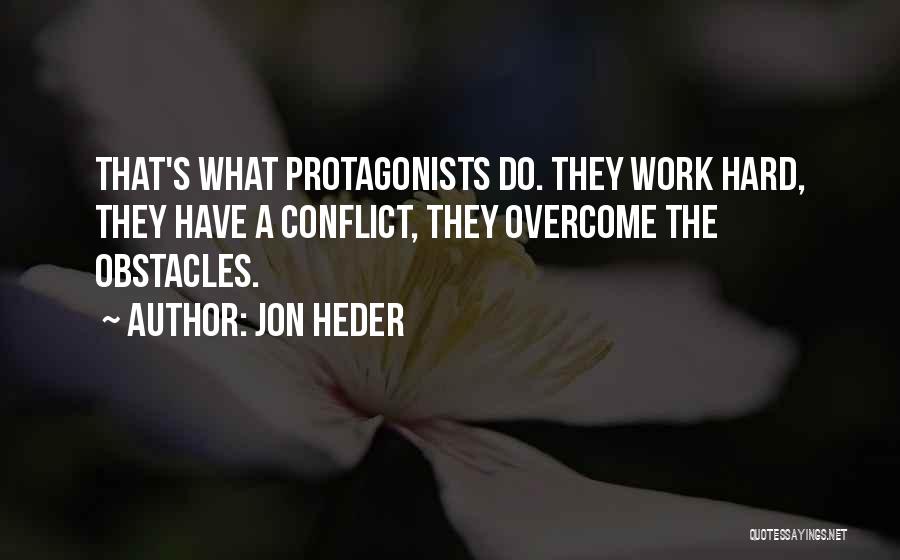 Protagonists Quotes By Jon Heder