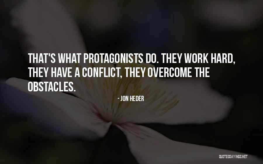 Protagonists Quotes By Jon Heder