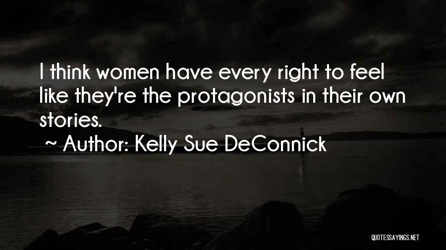 Protagonists Quotes By Kelly Sue DeConnick