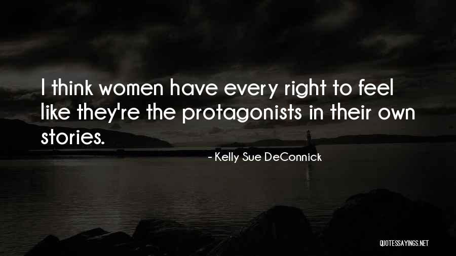 Protagonists Quotes By Kelly Sue DeConnick