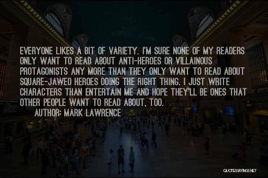 Protagonists Quotes By Mark Lawrence