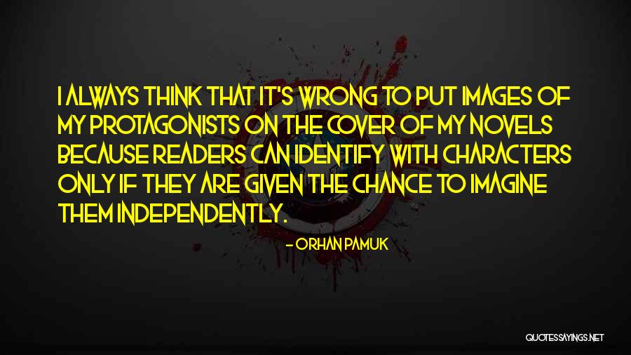 Protagonists Quotes By Orhan Pamuk