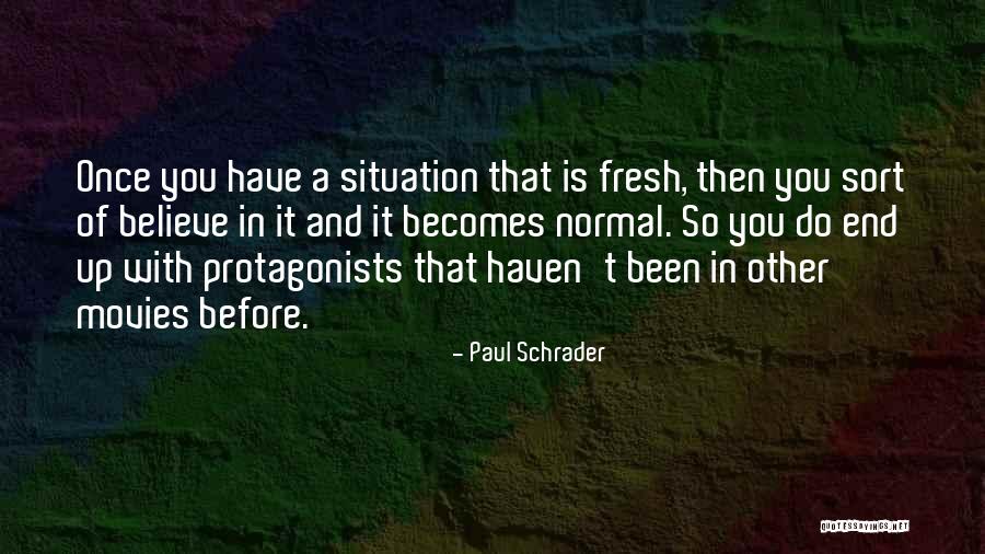 Protagonists Quotes By Paul Schrader