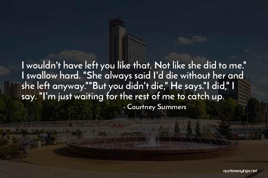Proteasa De Hiv Quotes By Courtney Summers Proteasa De Hiv Quotes By Courtney Summers