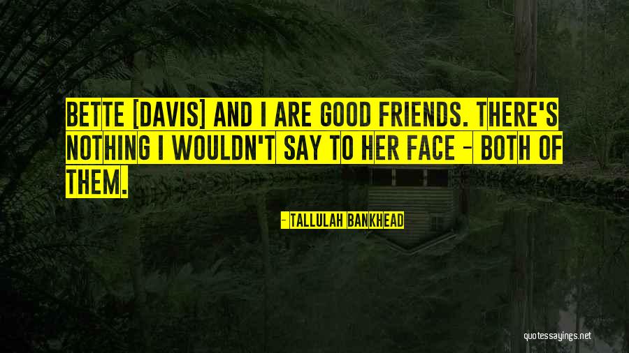 Protease Enzyme Quotes By Tallulah Bankhead Protease Enzyme Quotes By Tallulah Bankhead