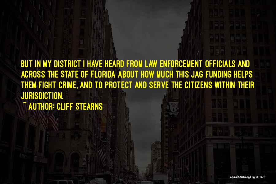 Protect And Serve Quotes By Cliff Stearns
