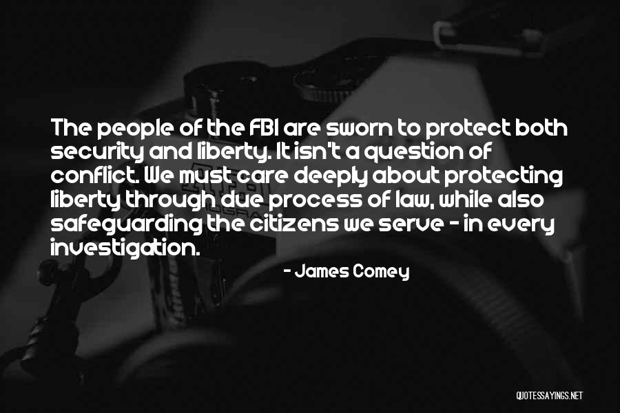 Protect And Serve Quotes By James Comey