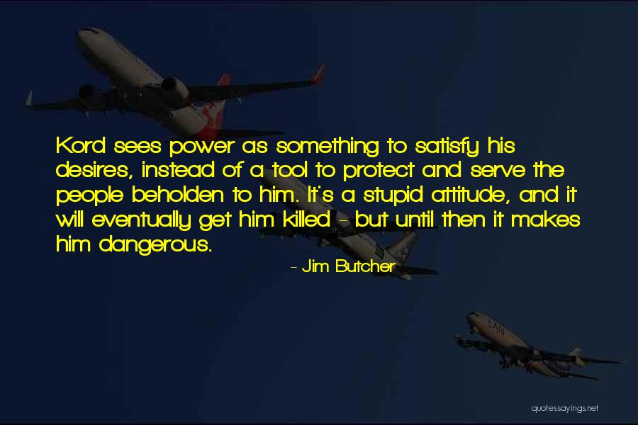 Protect And Serve Quotes By Jim Butcher