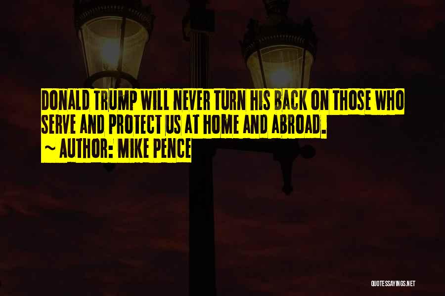 Protect And Serve Quotes By Mike Pence