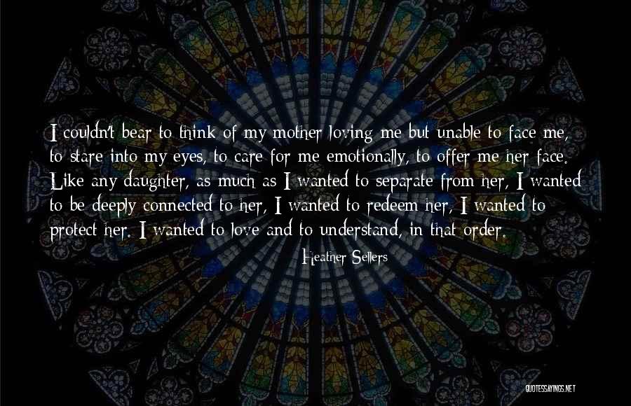 Protect Daughter Quotes By Heather Sellers Protect Daughter Quotes By Heather Sellers