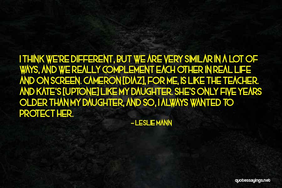 Protect Daughter Quotes By Leslie Mann