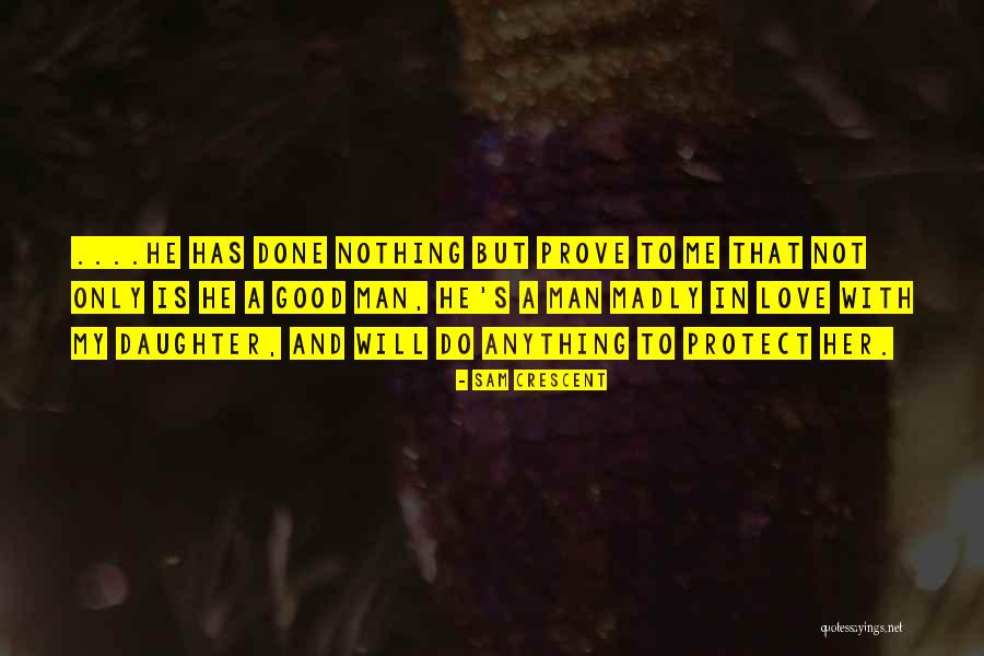 Protect Daughter Quotes By Sam Crescent Protect Daughter Quotes By Sam Crescent