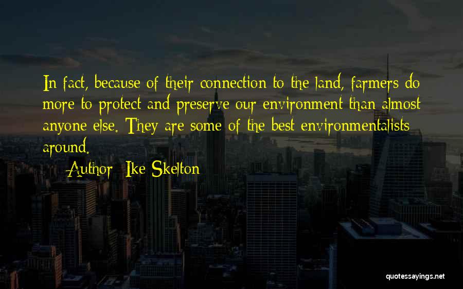 Protect Environment Quotes By Ike Skelton