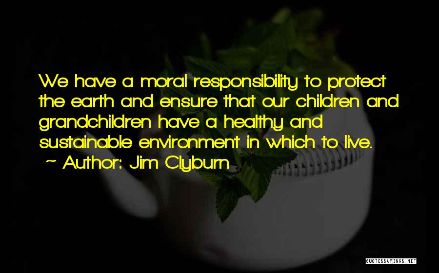 Protect Environment Quotes By Jim Clyburn