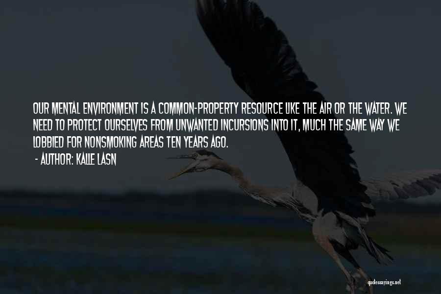 Protect Environment Quotes By Kalle Lasn