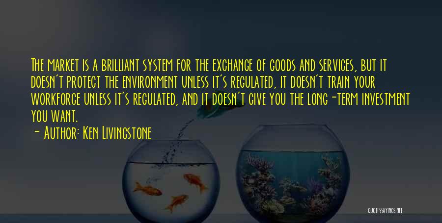 Protect Environment Quotes By Ken Livingstone