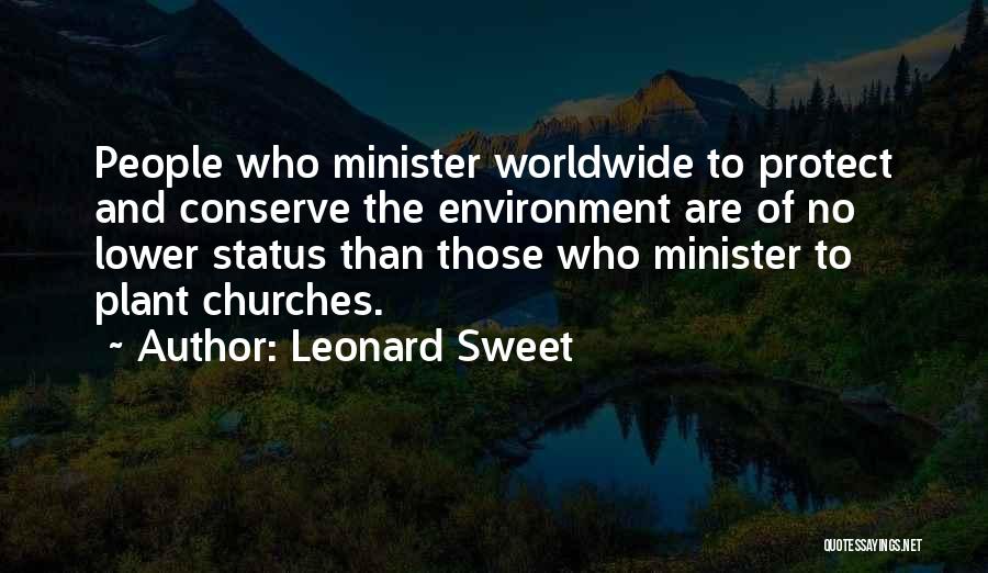 Protect Environment Quotes By Leonard Sweet