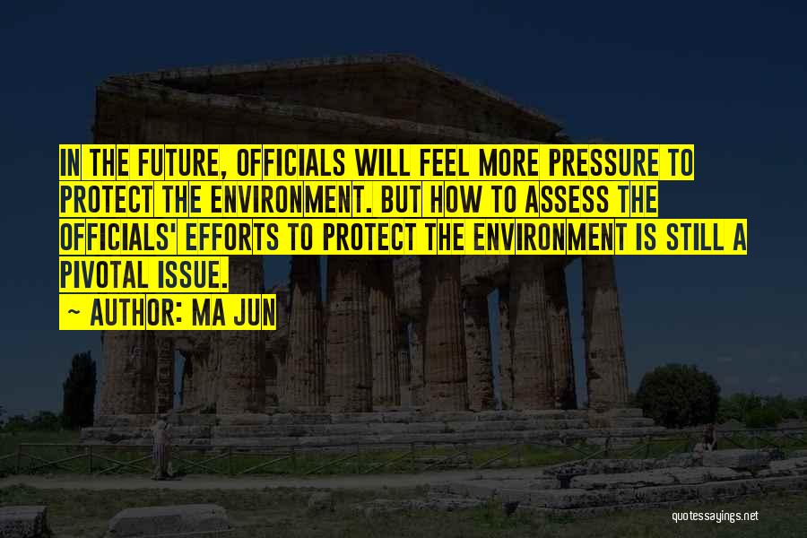 Protect Environment Quotes By Ma Jun