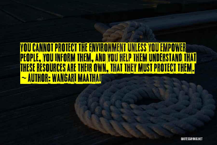 Protect Environment Quotes By Wangari Maathai