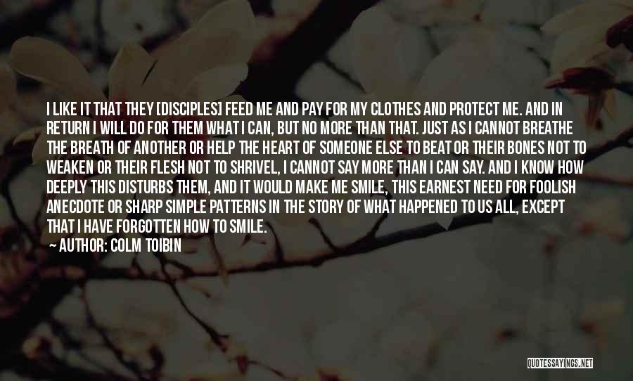 Protect Heart Quotes By Colm Toibin