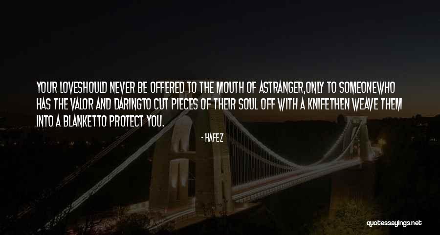 Protect Heart Quotes By Hafez