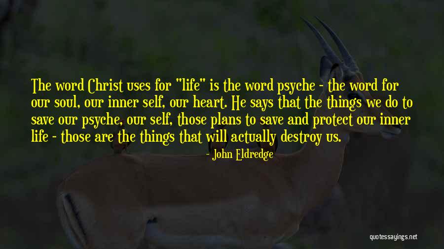 Protect Heart Quotes By John Eldredge