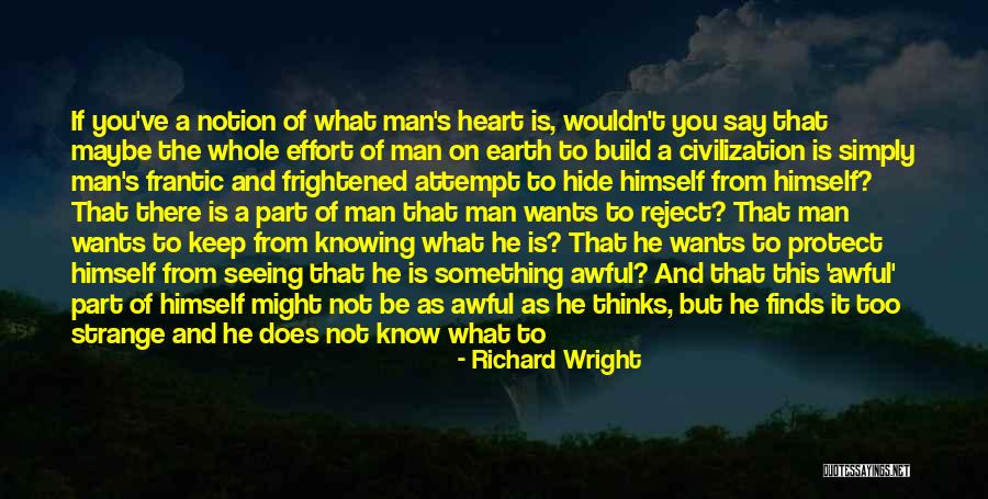 Protect Heart Quotes By Richard Wright