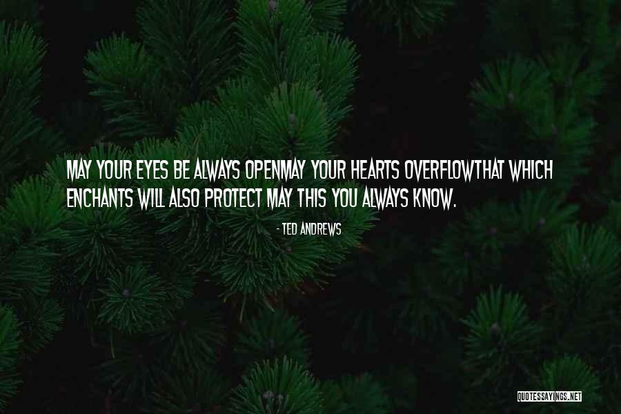 Protect Heart Quotes By Ted Andrews