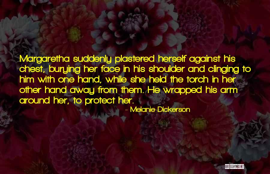 Protect Him Quotes By Melanie Dickerson Protect Him Quotes By Melanie Dickerson