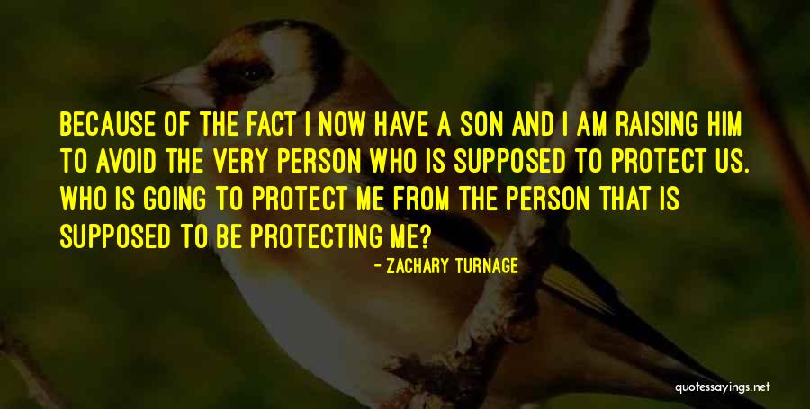 Protect Him Quotes By Zachary Turnage Protect Him Quotes By Zachary Turnage