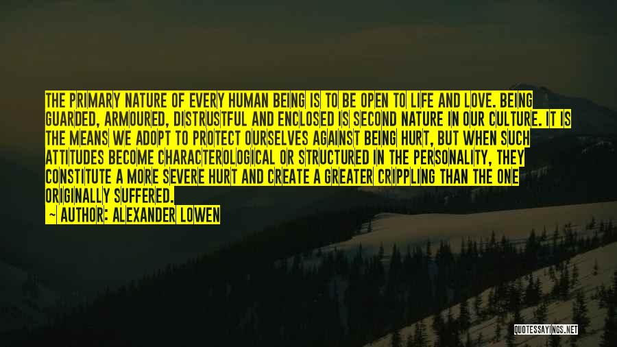 Protect Human Life Quotes By Alexander Lowen