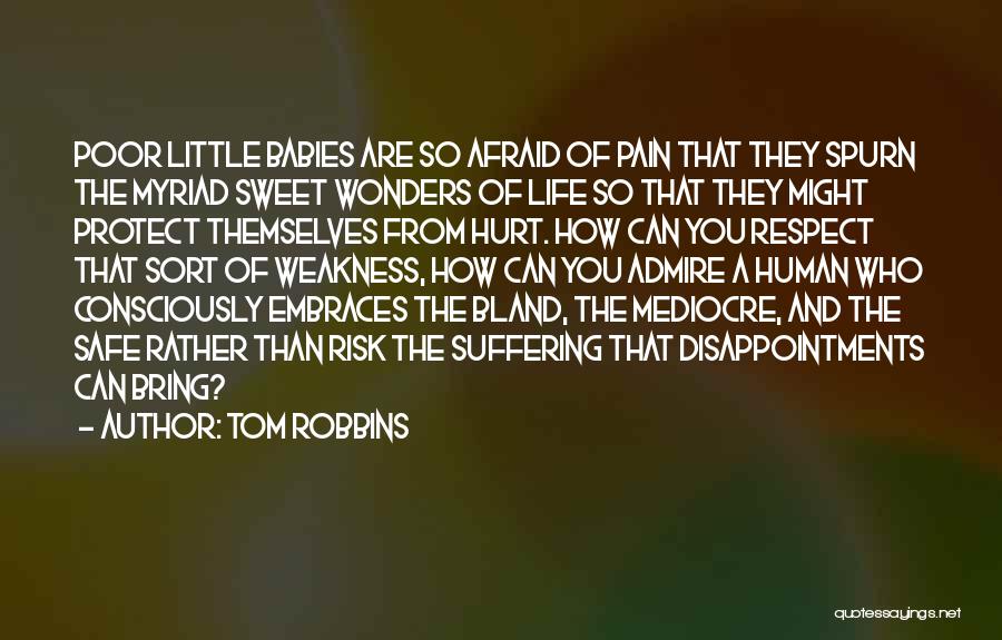 Protect Human Life Quotes By Tom Robbins
