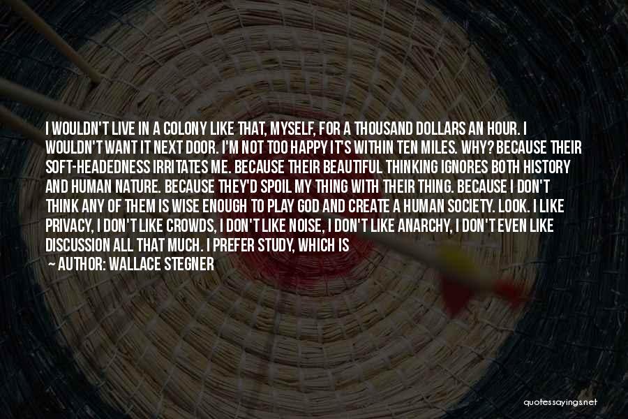 Protect Human Life Quotes By Wallace Stegner