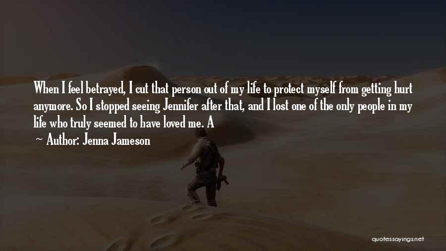 Protect Life Quotes By Jenna Jameson