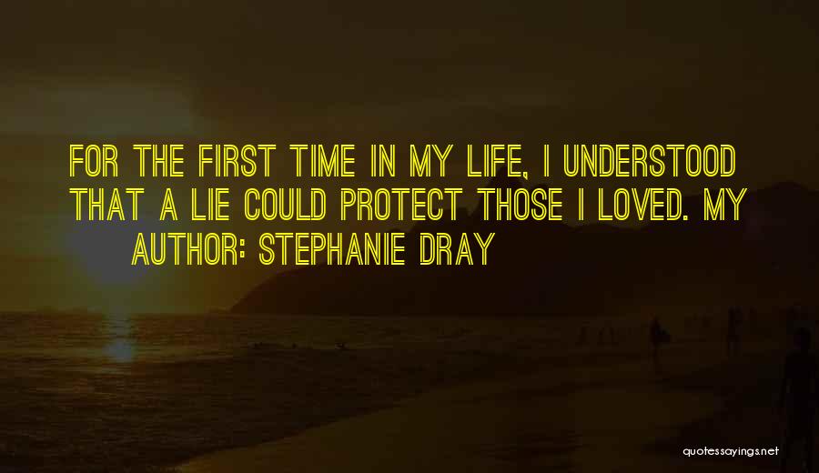 Protect Life Quotes By Stephanie Dray