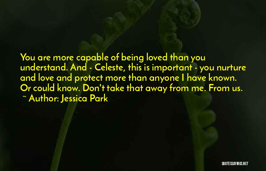 Protect Me Love Quotes By Jessica Park