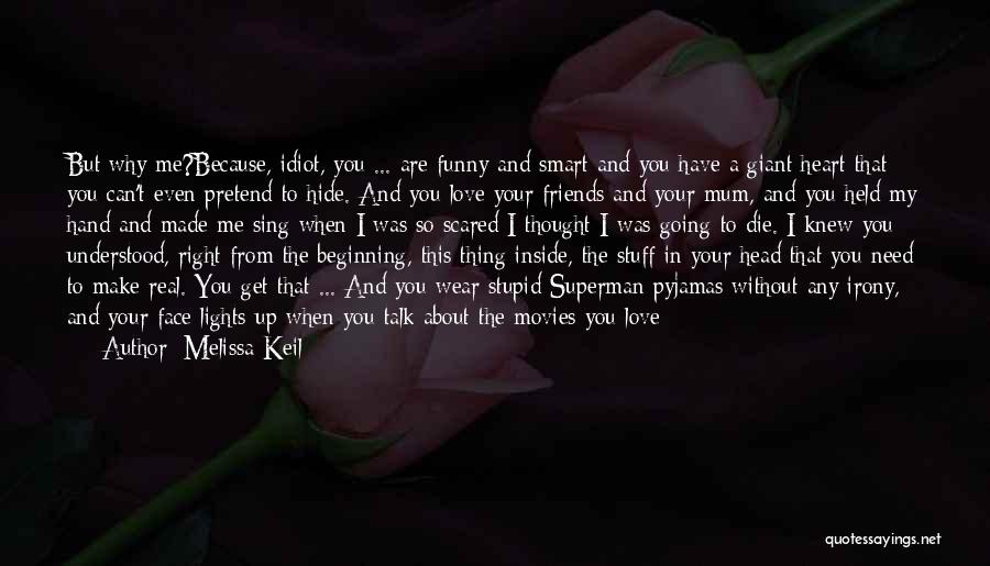 Protect Me Love Quotes By Melissa Keil