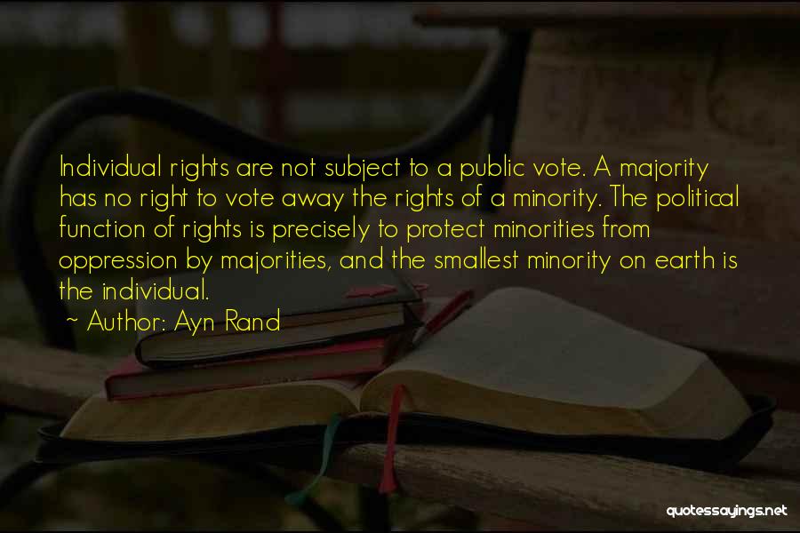 Protect Minorities Quotes By Ayn Rand