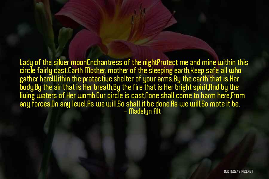 Protect Mother Earth Quotes By Madelyn Alt Protect Mother Earth Quotes By Madelyn Alt