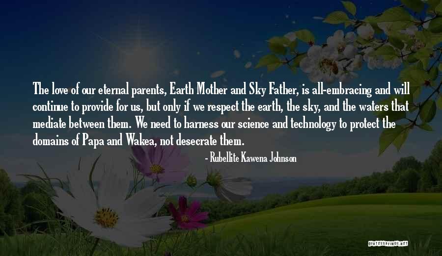 Protect Mother Earth Quotes By Rubellite Kawena Johnson