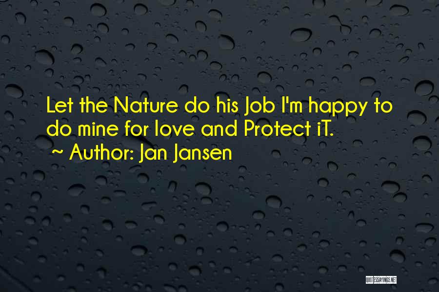 Protect Nature Quotes By Jan Jansen