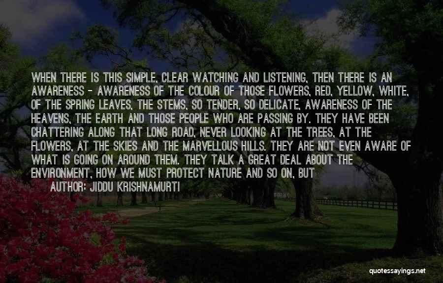 Protect Nature Quotes By Jiddu Krishnamurti